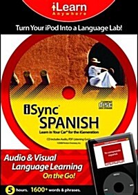 iSync Spanish: Learn in Your Car for the iGeneration (iLearn Anywhere) (MP3 CD, MP3 Blg)