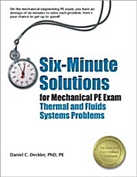 Six-Minute Solutions for Mechanical PE Exam Thermal and Fluids Problems (Paperback, 0)