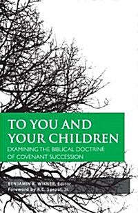 To You and Your Children (Paperback)