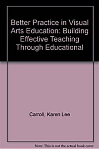 Better Practice in Visual Arts Education (Paperback)