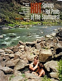 Hot Springs & Hot Pools of the Southwest (Paperback, Rev Exp)