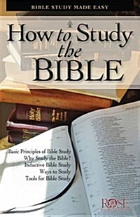 How to Study the Bible: Bible Study Made Easy (Paperback)
