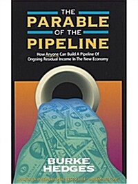 The Parable of the Pipeline (Paperback)