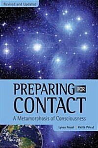 Preparing for Contact: A Metamorphosis of Consciousness (Paperback, Revised, Update)