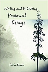 Writing and Publishing Personal Essays (Paperback)