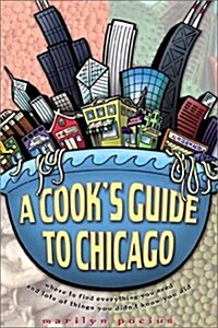 A Cooks Guide to Chicago (Paperback, 1st)