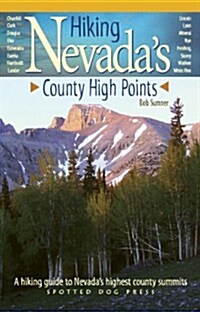 Hiking Nevadas County High Points (Paperback, 1st)