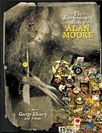 The Extraordinary Works Of Alan Moore (Paperback)
