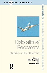 Dislocations/ Relocations : Narratives of Displacement (Paperback)
