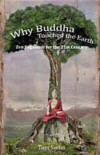 Why Buddha Touched the Earth (Paperback)