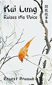 Kai Lung Raises His Voice (Hardcover)