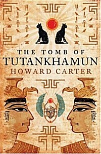 The Tomb of Tutankhamun (Hardcover, Reprint)