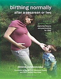 Birthing Normally After a Cesarean or Two (American Edition) (Paperback)