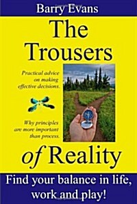 The Trousers of Reality - Volume One: Working Life (Paperback)