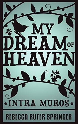 My Dream of Heaven - Intra Muros (Paperback)