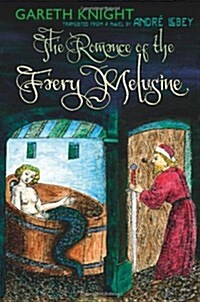 The Romance of the Faery Melusine (Paperback, New)