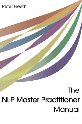 The NLP Master Practitioner Manual (Paperback)