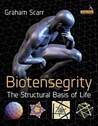 Biotensegrity : The Structural Basis of Life (Paperback)