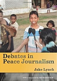 Debates in Peace Journalism (Paperback)