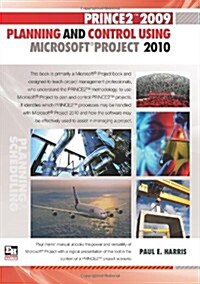 PRINCE2 2009 Planning and Control Using Microsoft Project 2010 (Paperback)