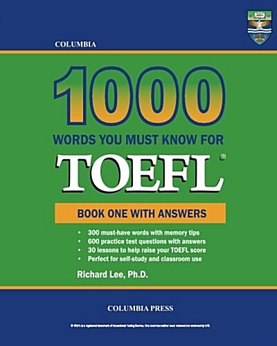 Columbia 1000 Words You Must Know for TOEFL: Book One with Answers (Paperback)