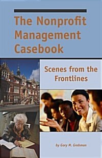 The Nonprofit Management Casebook (Paperback)