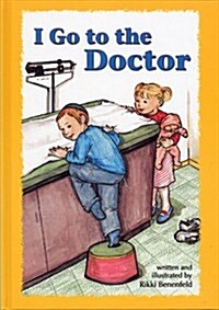 I Go to the Doctor (Hardcover, 1st)