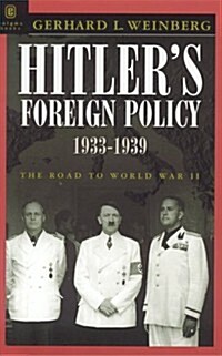 Hitlers Foreign Policy 1933-1939: The Road to World War II (Hardcover, Not Indicated)