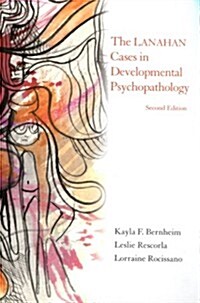 The Lanahan Cases in Developmental Psychopathology (Paperback, 2nd)
