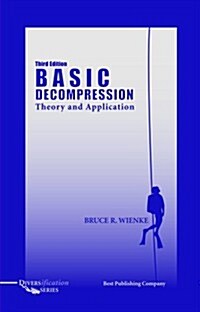 Basic Decompression: Theory and Application (Hardcover, 3, Revised)