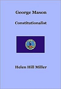 George Mason Constitutionalist (Paperback)