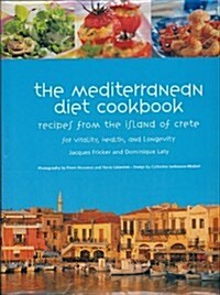 The Mediterranean Diet Cookbook: Recipes from the Island of Crete for Vitality, Health, and Longevity (Hardcover)