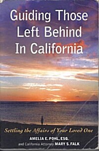 Guiding Those Left Behind in California (Paperback)