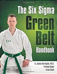 The Six Sigma Green Belt Handbook (Perfect Paperback, 1st)