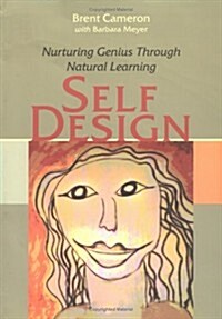 SelfDesign: Nurturing Genius Through Natural Learning (Paperback)