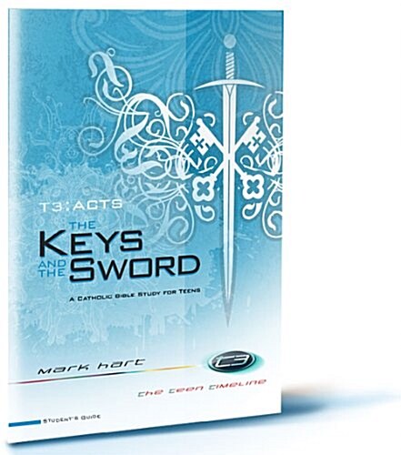 Acts Student Workbook: The Keys and the Sword (Paperback)