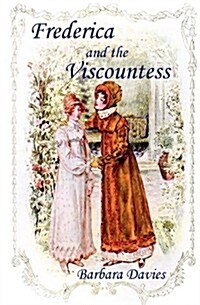 Frederica and the Viscountess (Paperback)