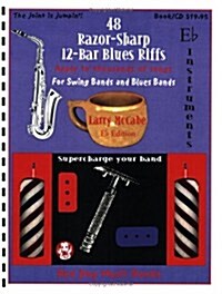 48 Razor-Sharp 12-Bar Blues Riffs for Swing Bands and Blues Bands: E Flat Instruments Edition (Red Dog Music Books Razor-Sharp Blues Series) (Spiral-bound)