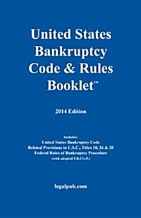 2014 U.S. Bankruptcy Code & Rules Booklet (Paperback)