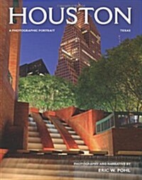 Houston, Texas: A Photographic Portrait (Hardcover)