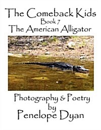 The Comeback Kids, Book 7, the American Alligator (Paperback)