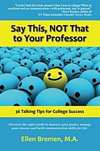 Say This, Not That to Your Professor (Paperback)