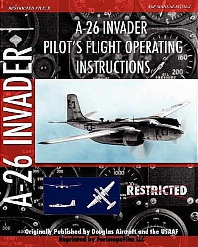 A-26 Invader Pilots Flight Operating Instructions (Paperback)