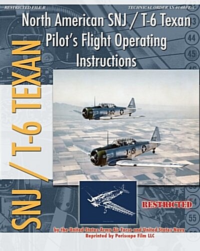 North American Snj / T-6 Texan Pilots Flight Operating Instructions (Paperback)