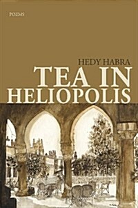 Tea in Heliopolis (Paperback)