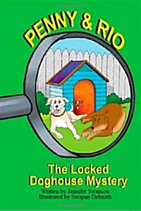 Penny and Rio: The Locked Doghouse Mystery (Paperback)