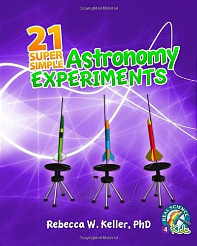 21 Super Simple Astronomy Experiments (Paperback)