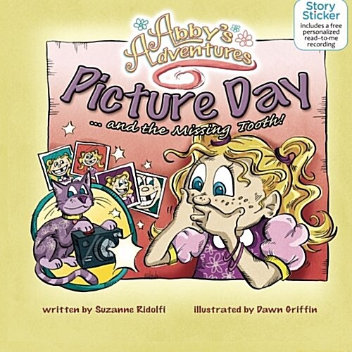 Abbys Adventures: Picture Day ... and the Missing Tooth (Paperback)