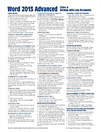 Microsoft Word 2013 Advanced Quick Reference: Styles & Long Documents (Cheat Sheet of Instructions, Tips & Shortcuts - Laminated Card) (Pamphlet)
