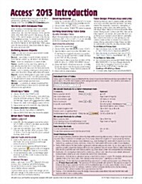 Microsoft Access 2013 Introduction Quick Reference Guide (Cheat Sheet of Instructions, Tips & Shortcuts - Laminated Card) (Pamphlet)